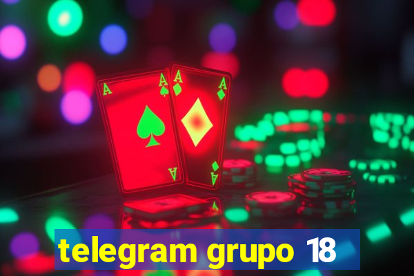 telegram grupo 18